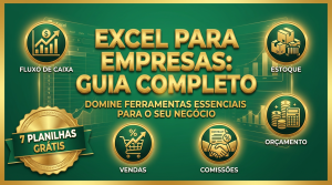 Excel para Empresas - 6 Planilhas Essenciais Grátis