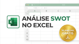 Análise SWOT no Excel - Planilha Grátis