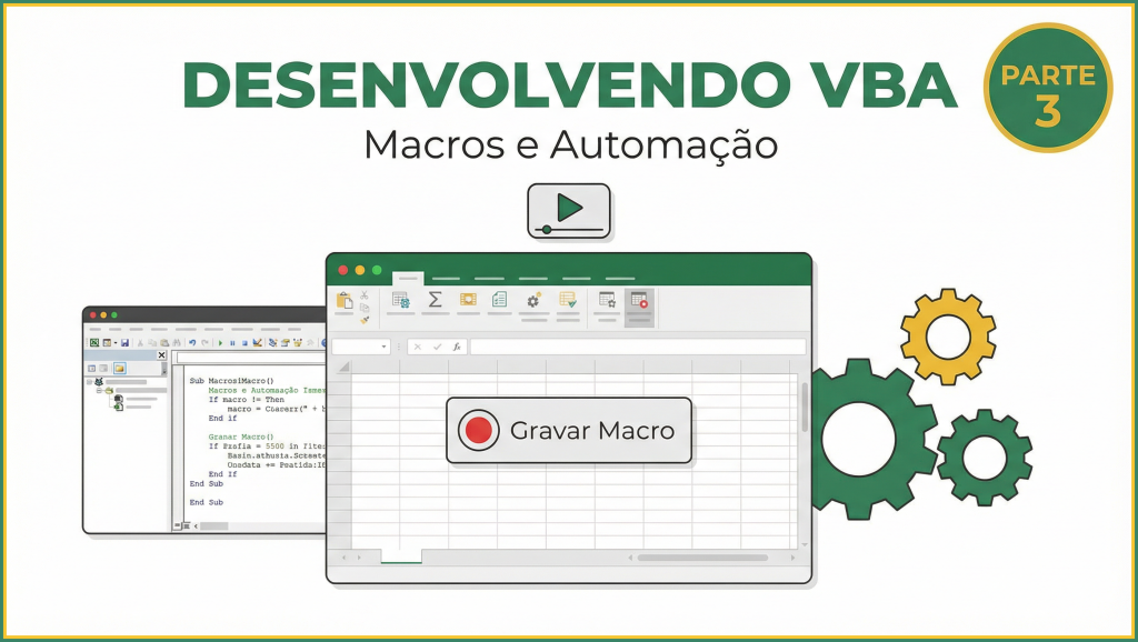 Desenvolvendo programas e planilhas Excel em VBA – Parte 3