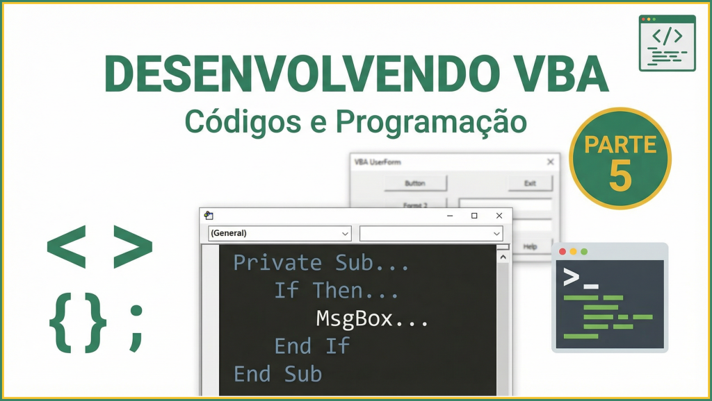Desenvolvendo programas e planilhas Excel em VBA – Parte 5